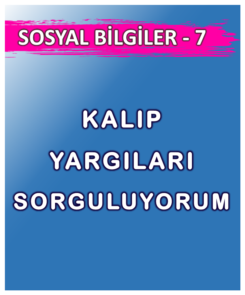 Kalıp Yargıları Sorguluyorum