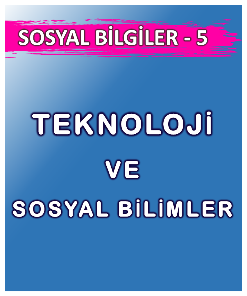 Teknoloji ve Sosyal Bilimler